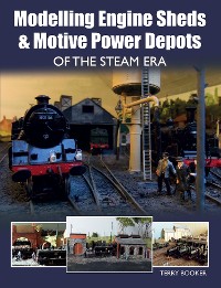 Cover Modelling Engine Sheds and Motive Power Depots of the Steam Era