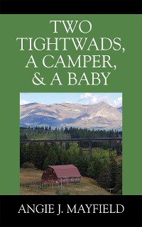 Cover Two Tightwads, a Camper, & a Baby