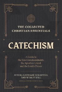 Cover The Collected Christian Essentials: Catechism