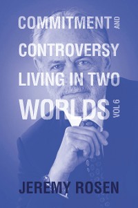 Cover Commitment and Controversy Living in Two Worlds