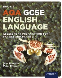 Cover AQA GCSE English Language: Book 2: Assessment preparation for Paper 1 and Paper 2