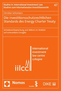 Cover Die investitionsschutzrechtlichen Standards des Energy Charter Treaty