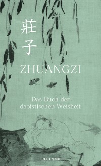 Cover Zhuangzi. Das Buch der daoistischen Weisheit. Gesamttext