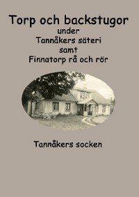 Cover Torp och backstugor under Tannåkers säteri