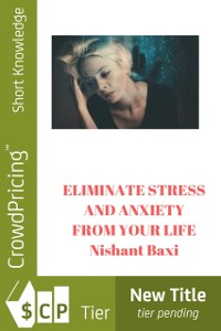 Cover ELIMINATE  STRESS AND  ANXIETY  FROM YOUR LIFE