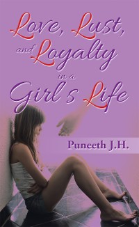 Cover Love, Lust, & Loyalty in a Girl’S  Life