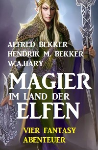 Cover Magier im Land der Elfen: Vier Fantasy-Abenteuer