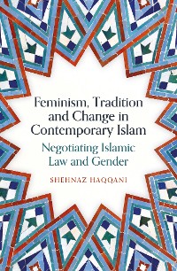 Cover Feminism, Tradition and Change in Contemporary Islam