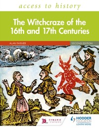 Cover Access to History: The Witchcraze of the 16th and 17th Centuries Second Edition