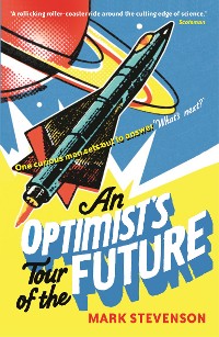 Cover An Optimist's Tour of the Future
