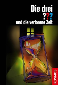 Cover Die drei ??? und die verlorene Zeit (drei Fragezeichen)