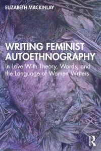 Cover Writing Feminist Autoethnography