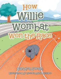 Cover How Willie Wombat Won the Race