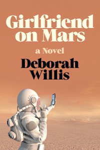 Cover Girlfriend on Mars: A Novel