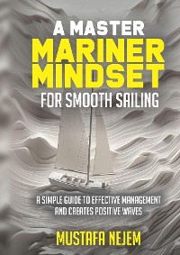 Cover A Master Mariner Mindset Smooth Sailing