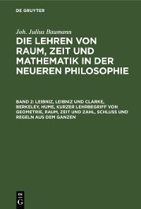 Cover Leibniz, Leibniz und Clarke, Berkeley, Hume, kurzer Lehrbegriff von Geometrie, Raum, Zeit und Zahl, Schluß und Regeln aus dem Ganzen
