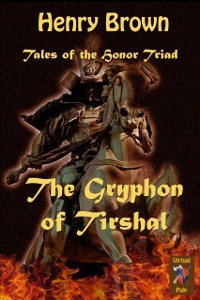 Cover Tales of the Honor Triad: The Gryphon of Tirshal