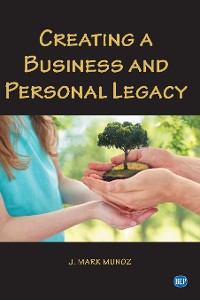 Cover Creating A Business and Personal Legacy