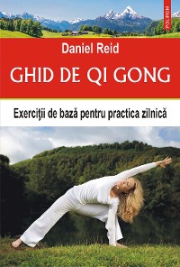 Cover Ghid de qi gong: exerciţii de bază pentru practica zilnică