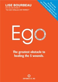 Cover EGO - The Greatest Obstacle to Healing the 5 Wounds