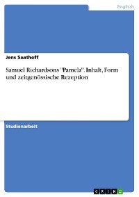 Cover Samuel Richardsons "Pamela". Inhalt, Form und zeitgenössische Rezeption