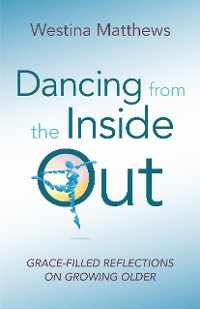 Cover Dancing from the Inside Out