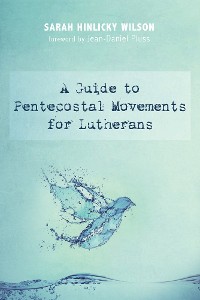 Cover A Guide to Pentecostal Movements for Lutherans