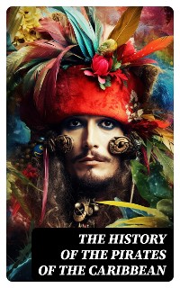 Cover The History of the Pirates of the Caribbean