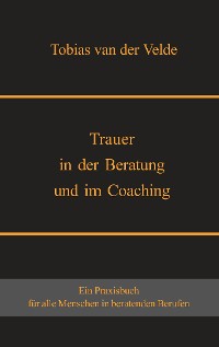 Cover Trauer in der Beratung und im Coaching