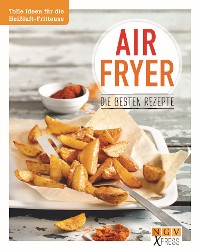 Cover Airfryer - Die besten Rezepte