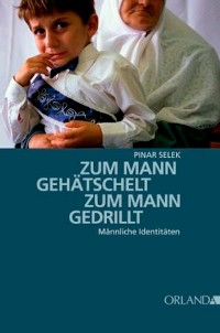 Cover Zum Mann gehätschelt. Zum Mann gedrillt.