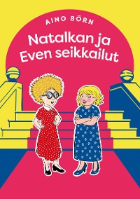 Cover Natalkan ja Even seikkailut