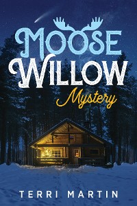 Cover Moose Willow Mystery