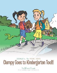 Cover Clumpy Goes to Kindergarten Too!!!