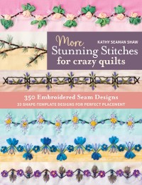 Cover More Stunning Stitches for Crazy Quilts