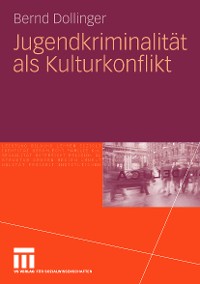 Cover Jugendkriminalität als Kulturkonflikt