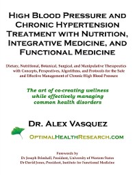Cover High Blood Pressure and Chronic Hypertension Treatment with Nutrition, Integrative Medicine, and Functional Medicine