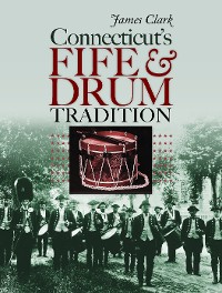 Cover Connecticut’s Fife and Drum Tradition