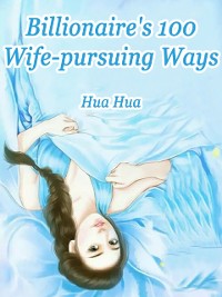 Cover Billionaire's 100 Wife-pursuing Ways