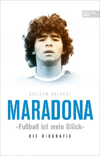 Cover Maradona "Fußball ist mein Glück"