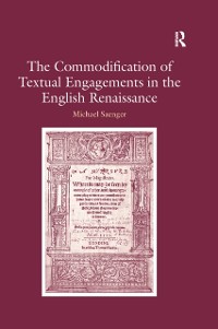 Cover The Commodification of Textual Engagements in the English Renaissance