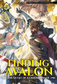 Cover Finding Avalon: The Quest of a Chaosbringer Volume 5