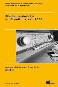 Cover Medienumbrüche im Rundfunk seit 1950