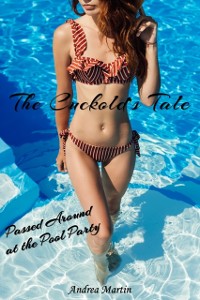 Cover Cuckold's Tale: Passed Around at the Pool Party