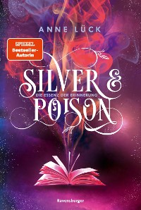 Cover Silver & Poison, Band 2: Die Essenz der Erinnerung