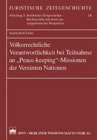 Cover Völkerrechtliche Verantwortlichkeit bei Teilnahmen an "Peace-keeping"-Missionen der vereinten Nationen