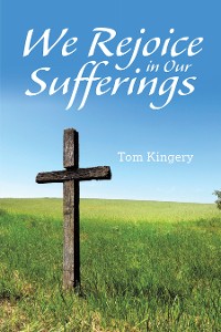 Cover We Rejoice in Our Sufferings