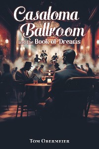 Cover Casaloma Ballroom and The Book of Dreams