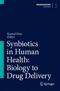 Cover Synbiotics in Human Health: Biology to Drug Delivery
