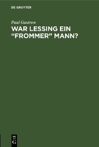 Cover War Lessing ein "frommer" Mann?